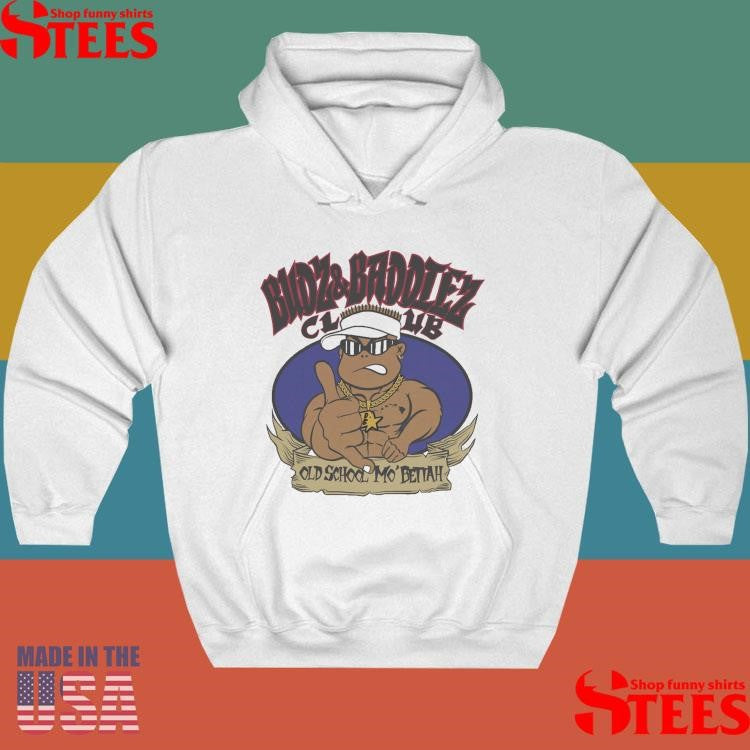 BudzAndBaddiez Bad Boy Old School Mo Betta Shirts