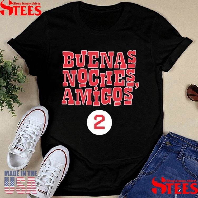 Buenas Noches Amigos Guerin Austin Shirts