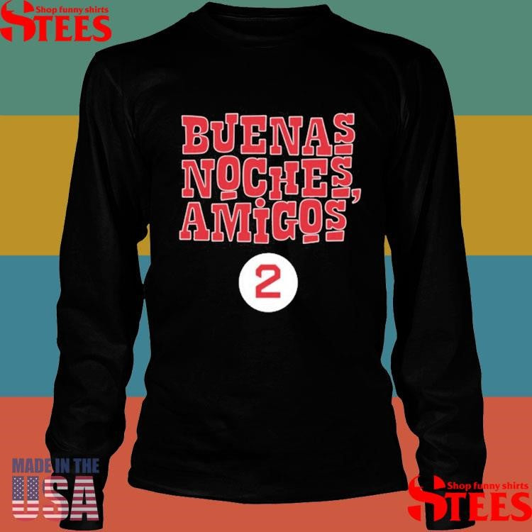 Buenas Noches Amigos Guerin Austin Shirts