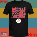 Buenas Noches Amigos Guerin Austin Shirts