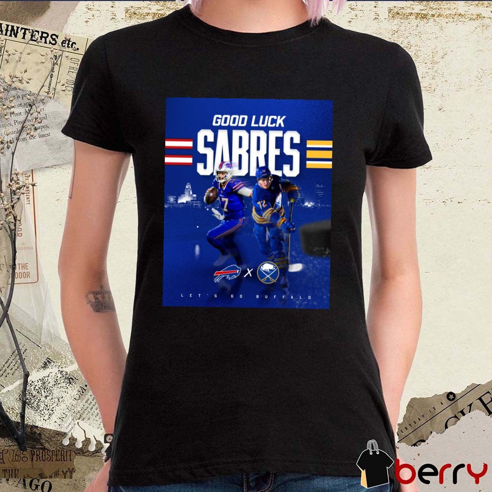 Buffalo Bills x Buffalo Sabres Good Luck Sabres Let’s Go Buffalo 2026 Poster t-shirt