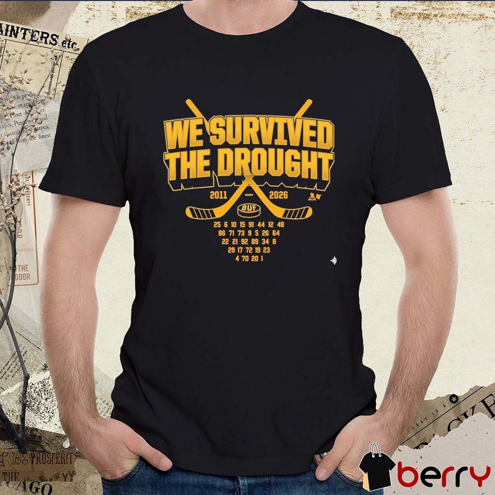 Buffalo Sabres Hockey We Survived the Drought 2011 – 2026 t-shirt