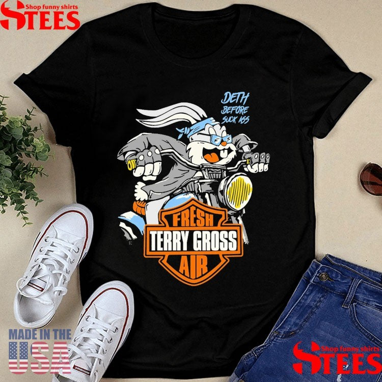 Bug Bunny Deth Before Sucks Ass Fresh Terry Gross Air Motor T-shirt