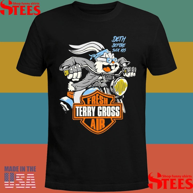 Bug Bunny Deth Before Sucks Ass Fresh Terry Gross Air Motor T-shirt