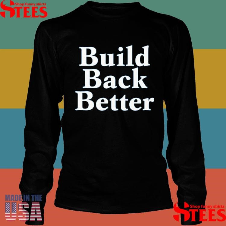 Build Back Better Shirts