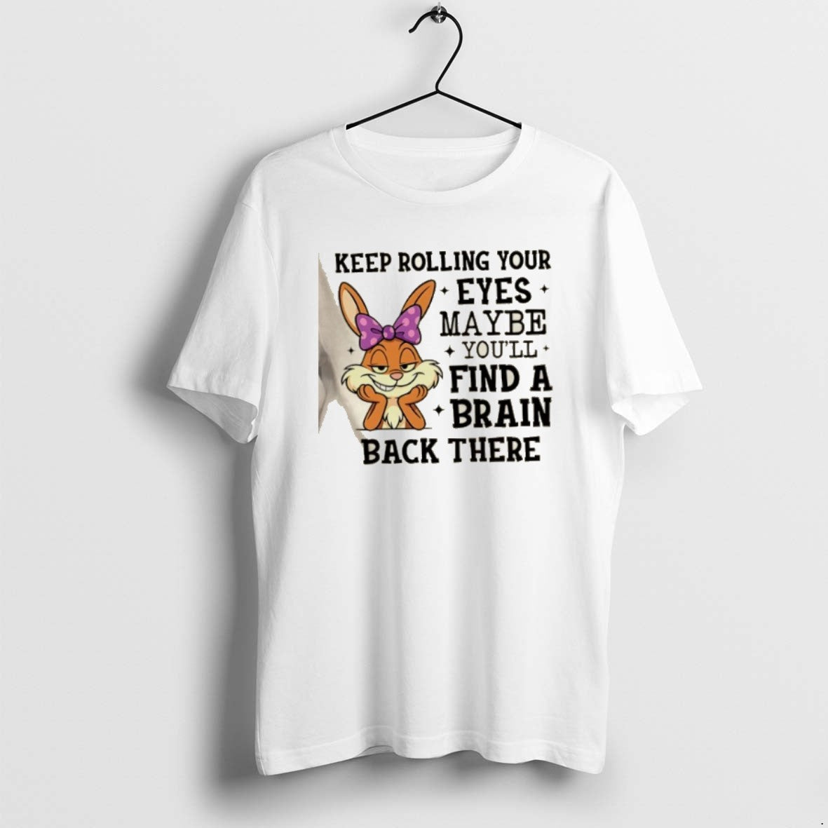 Official Bunny Keep Rolling Your Eyes Maybe Youll Find A Brain Back There T-Shirts, Hoodie, Sweatshirt | CiraTrend.com