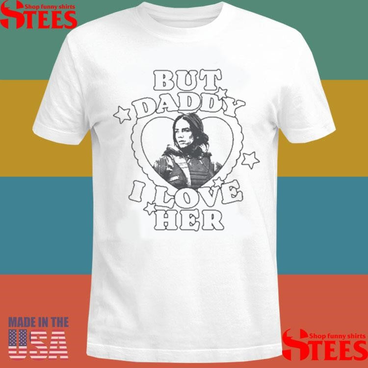 But Daddy I Love Her Hannah John-Kamen Shirts