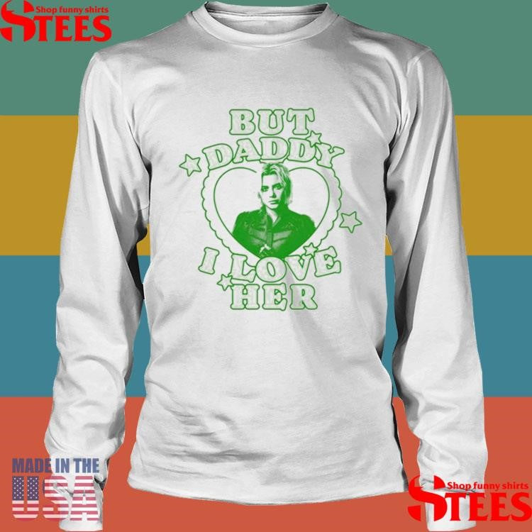 But Daddy I Love Her Thunderbolts Florence Pugh Shirts