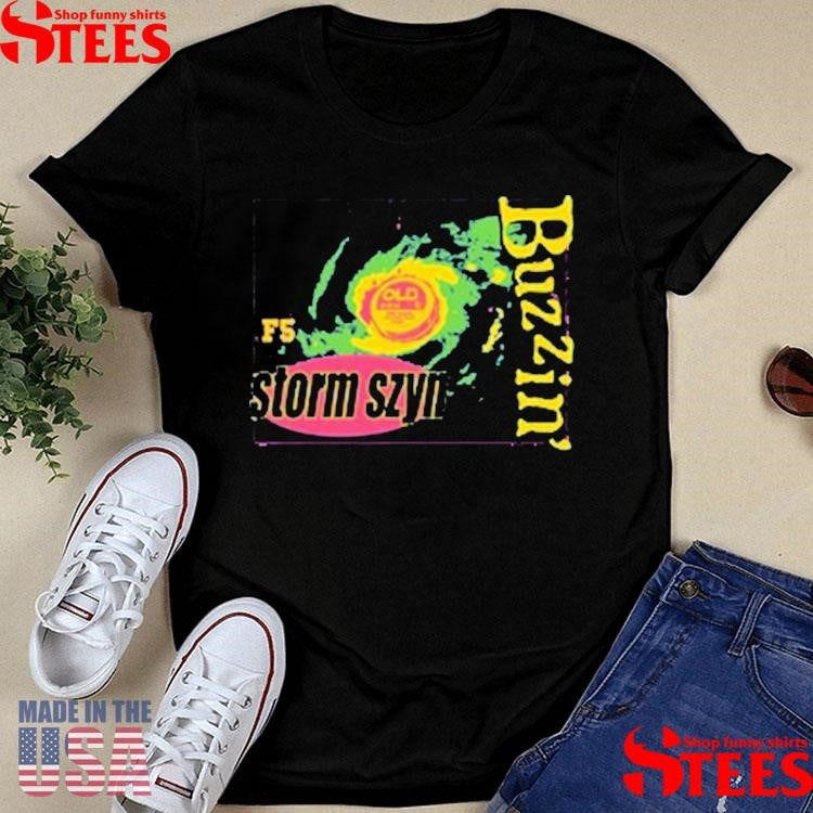 Buzzin’ Storm Szyn Shirts