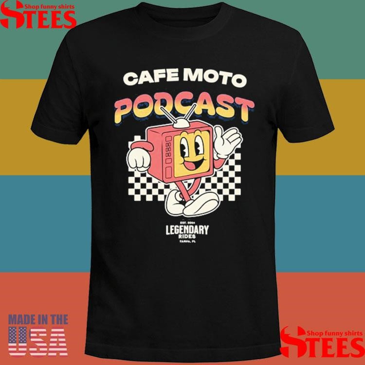 Cafe Moto Podcast Legendary Rides Tampa Fl Tv Off Est 2025 Shirts