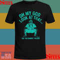 Cal Big Dumper Raleigh Oh My God Look At That Shirts