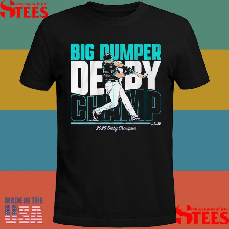 Cal Raleigh Big Dumper Champ 2025 Derby Champion T-shirt