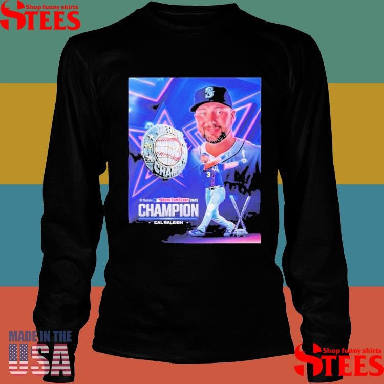Cal Raleigh Team Seattle Mariners Mlb Named To 2025 T Mobile Home Run Derby Champion T-shirt