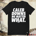 Caleb Downs No Matter What Dallas Cowboys NFL Draft t-shirt