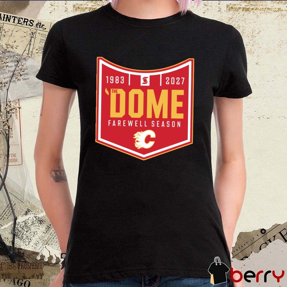 Calgary Flames The Dome Farewell Season 2026-27 Scotiabank Saddledome t-shirt