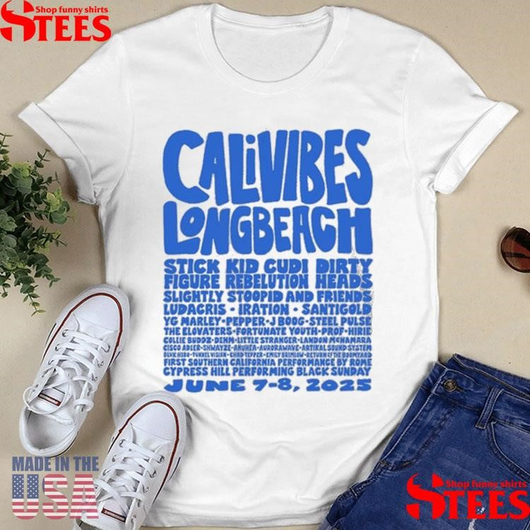Cali Vibes June 7 And 8 2025 Long Beach, Ca T-shirt