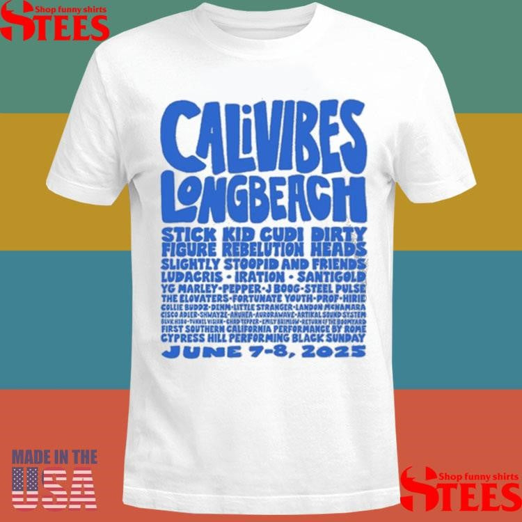 Cali Vibes June 7 And 8 2025 Long Beach, Ca T-shirt