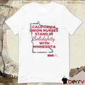 California Union Nurses Stand In Solidarity With Minnesota California Nurses Association t-shirt