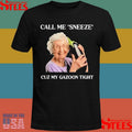 Call Me Sneeze Cuz My Gazoon Tight Shirts
