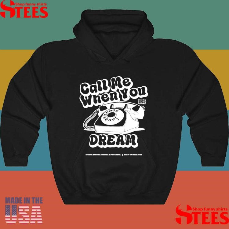 Call Me When You Dream Ring Ring State Of Mind 2025 T-shirt