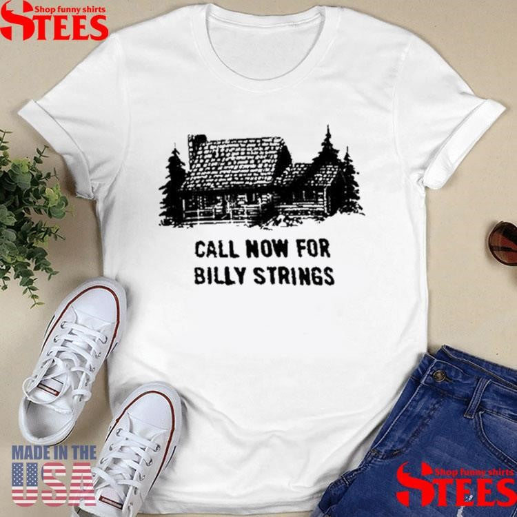 Call Now For Billy Strings Shirts