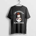 Official Can Somebody Blow My Nose Snowman Christmas T-Shirts, Hoodie, Sweatshirt | CiraTrend.com
