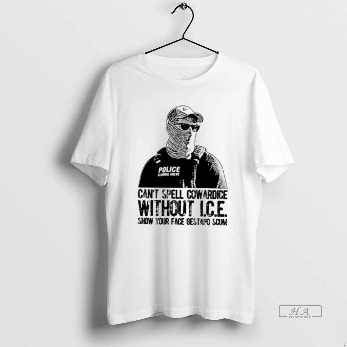 Official Cant Spell Cowardice Without Ice Show Your Face Gestapo Scum T-Shirts, Hoodie, Sweatshirt | CiraTrend.com