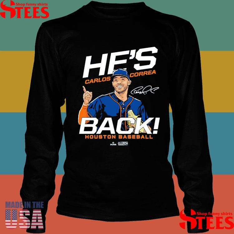 Carlos Correa He’s Back Houston Baseball T-Shirts
