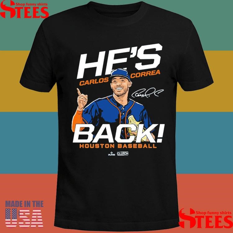 Carlos Correa He’s Back Houston Baseball T-Shirts