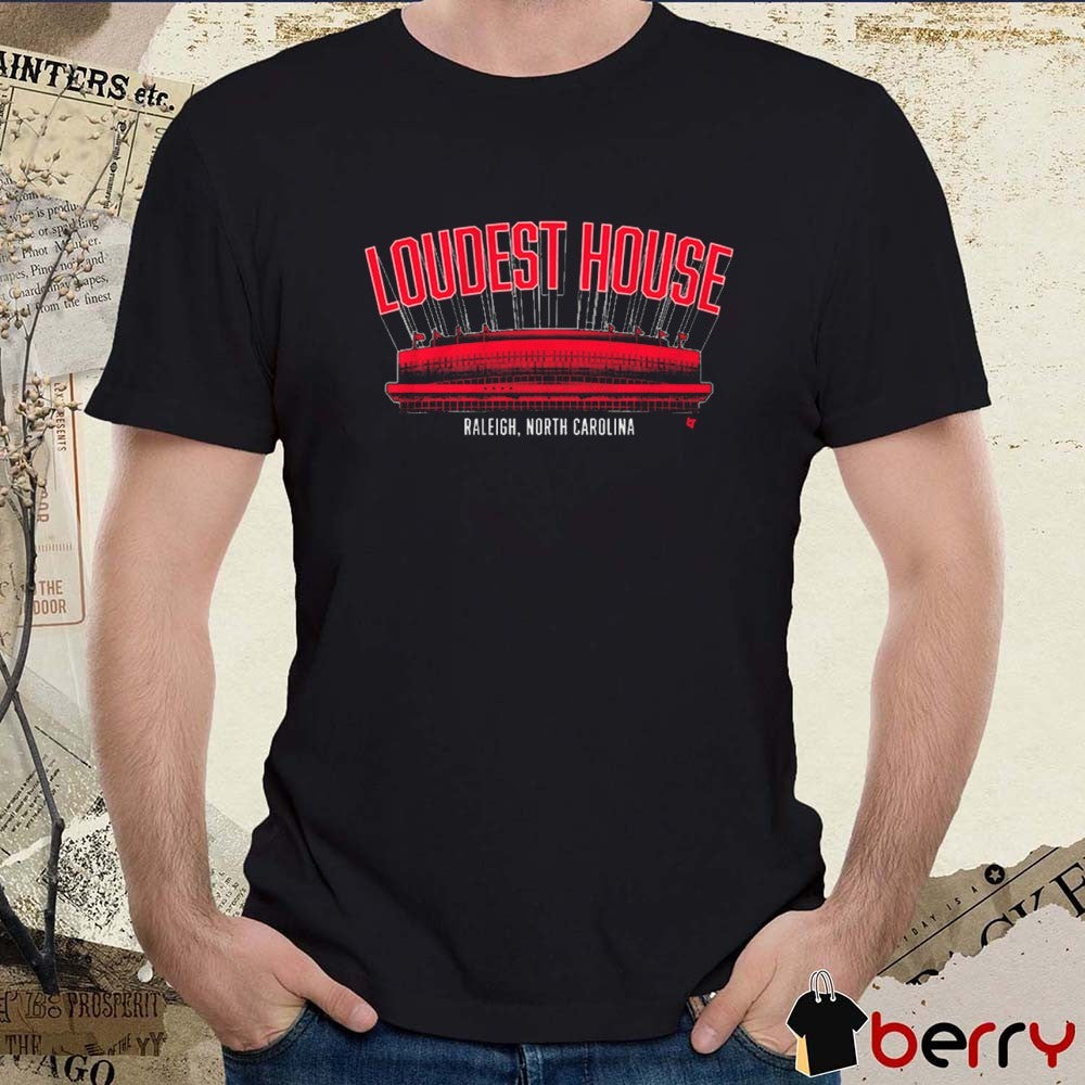 Carolina Hurricanes Hockey Loudest House Raleigh North Carolina t-shirt