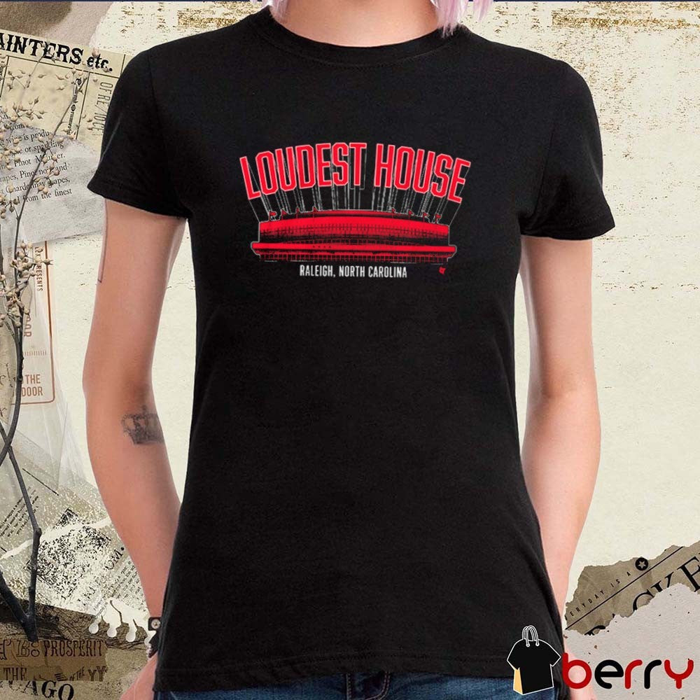 Carolina Hurricanes Hockey Loudest House Raleigh North Carolina t-shirt