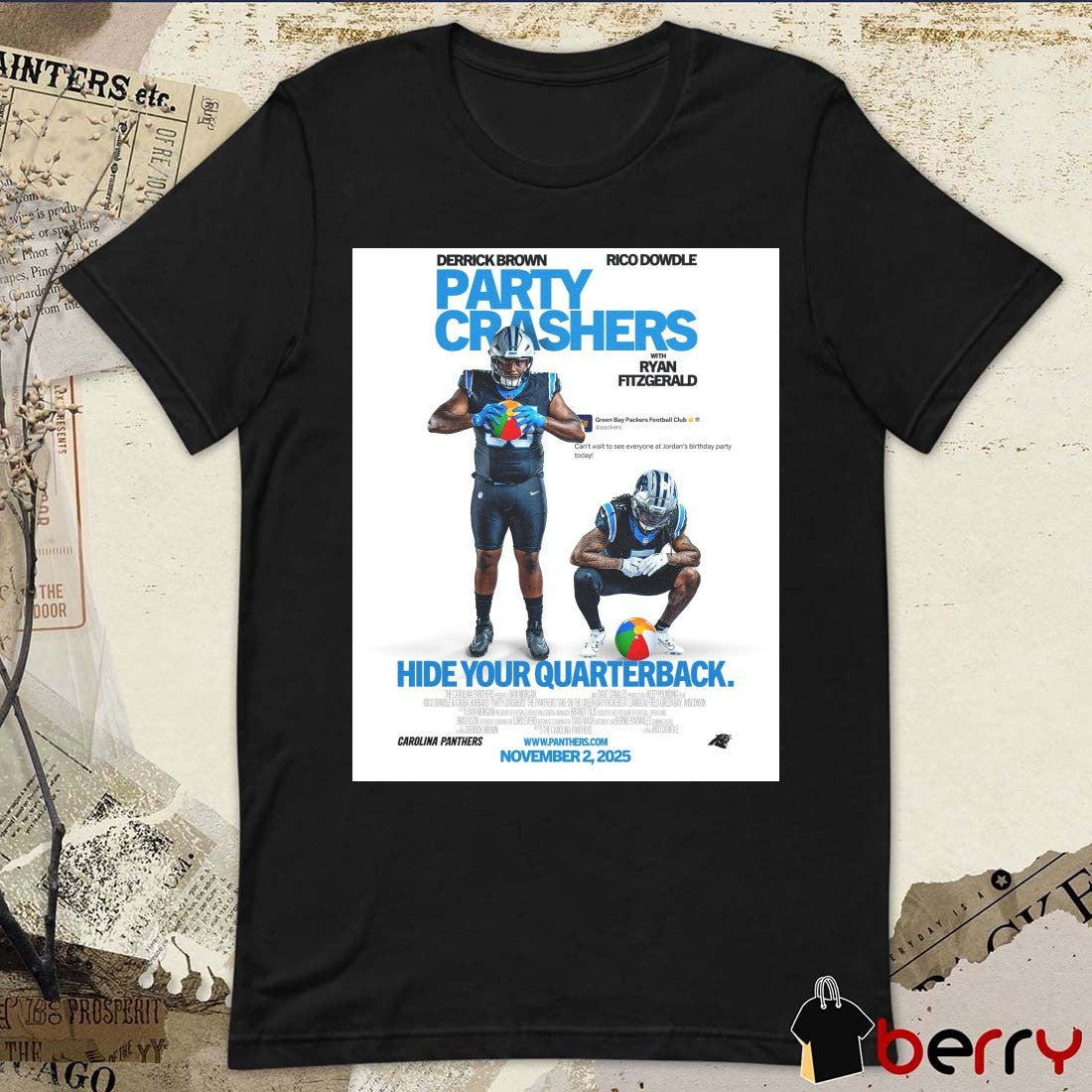 Carolina Panthers Derrick Brown and Rico Dowdle Party Crashers Hide Your Quarterback November 2, 2025 Poster t-shirt