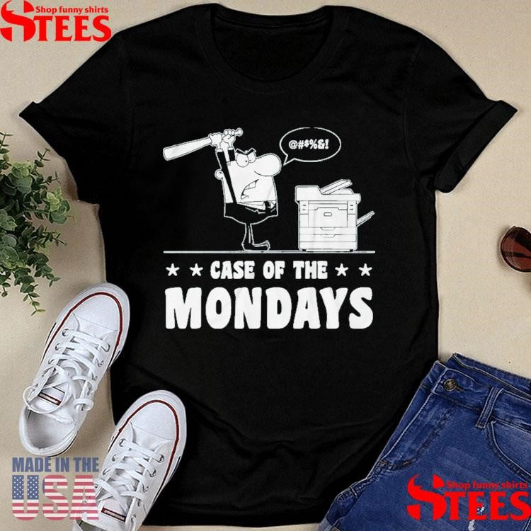 Case Of The Mondays T-shirt