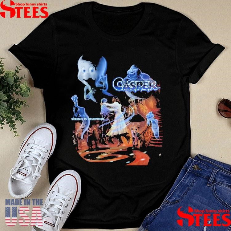 Casper 95 Can I Keep You Seeing Is Believing Shirts