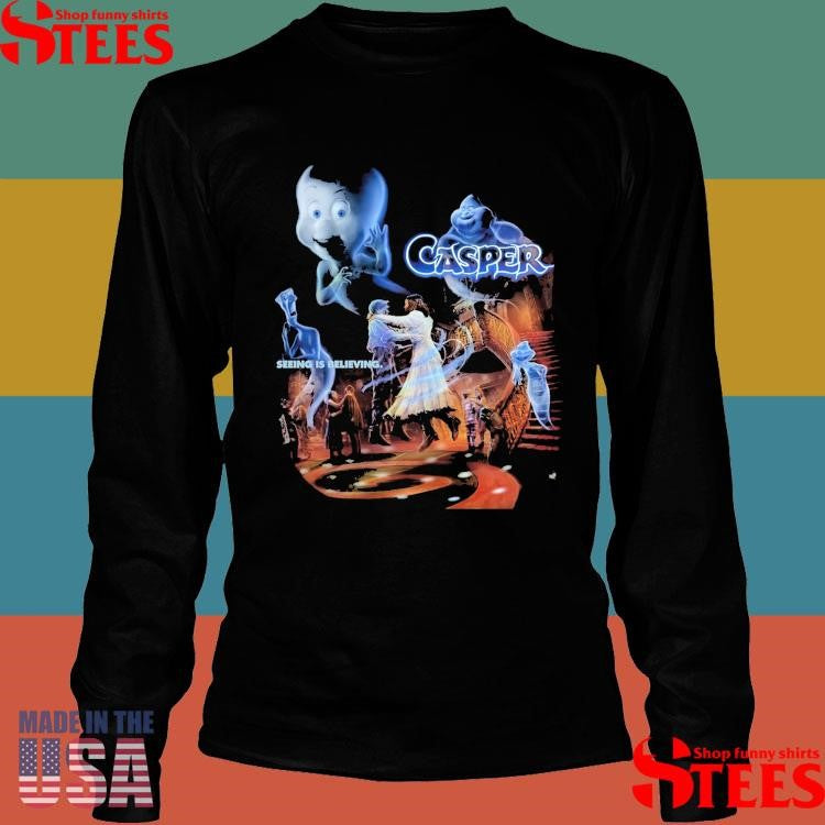 Casper 95 Seeing Is Believing Shirts