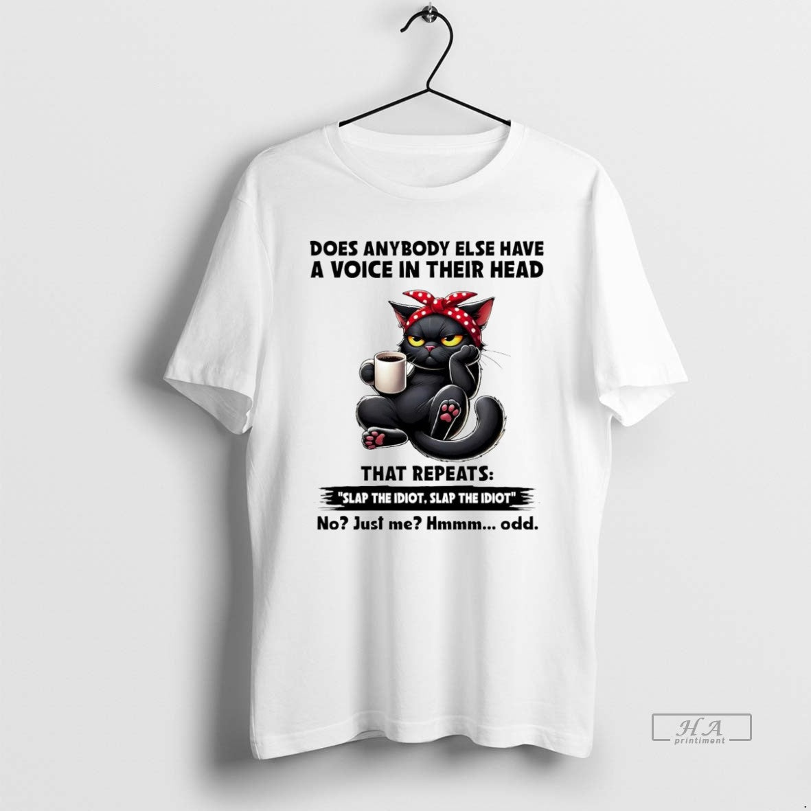 Official Cat Does Anybody Else Have A Voice In Their Head Repeats Slap Idiot T-Shirts, Hoodie, Sweatshirt | CiraTrend.com