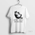 Official Cat Mother I Am But Skin And Bones Funny T-Shirts, Hoodie, Sweatshirt | CiraTrend.com
