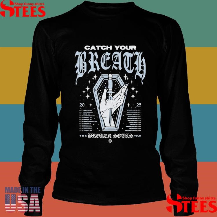 Catch Your Breath Broken Souls Tour 2025 Shirts