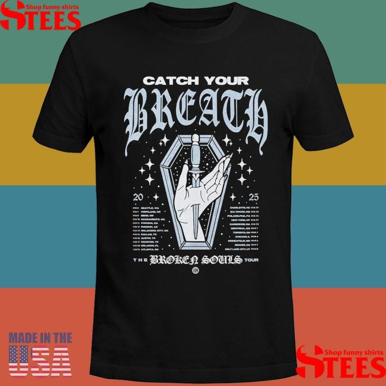 Catch Your Breath Broken Souls Tour 2025 Shirts