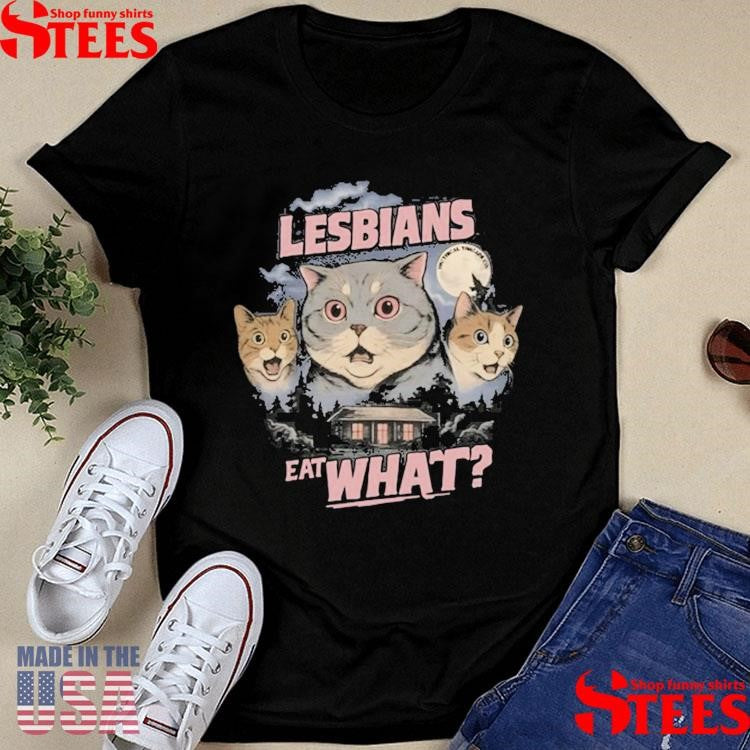 Cats Lesbians Eat What V2 Shirts