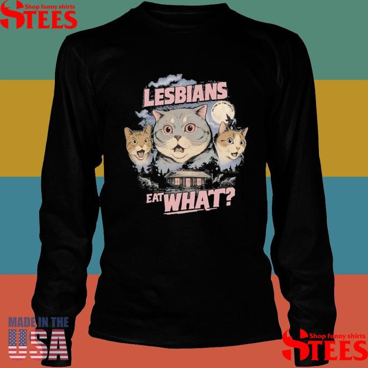 Cats Lesbians Eat What V2 Shirts
