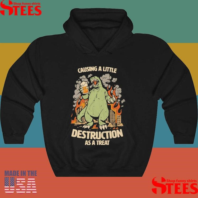 Causing A Little Destruction As A Treat Beer T-shirts