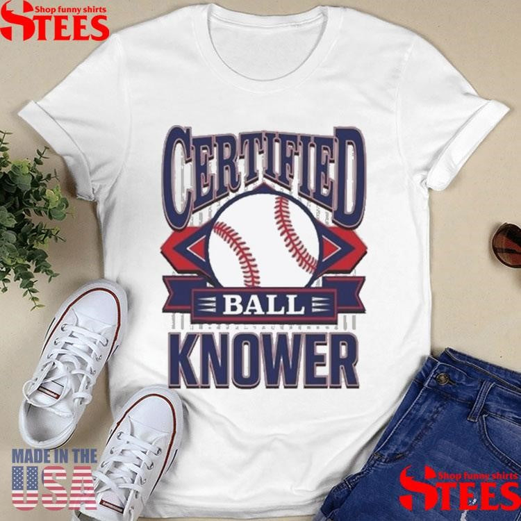 Certified Ball Knower Shirts