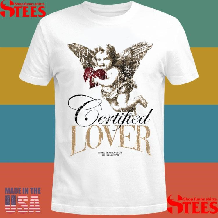 Certified Lover Ultra Shirts