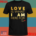 Chaka Khan Love Is What I Am Here For Shirts