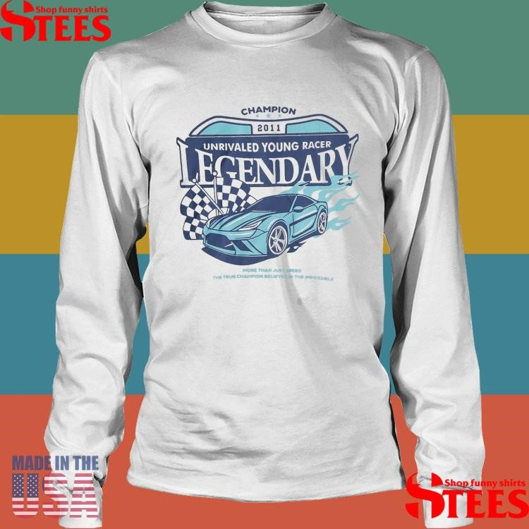 Champion 2011 Unrivaled Young Racer Legendary Shirts