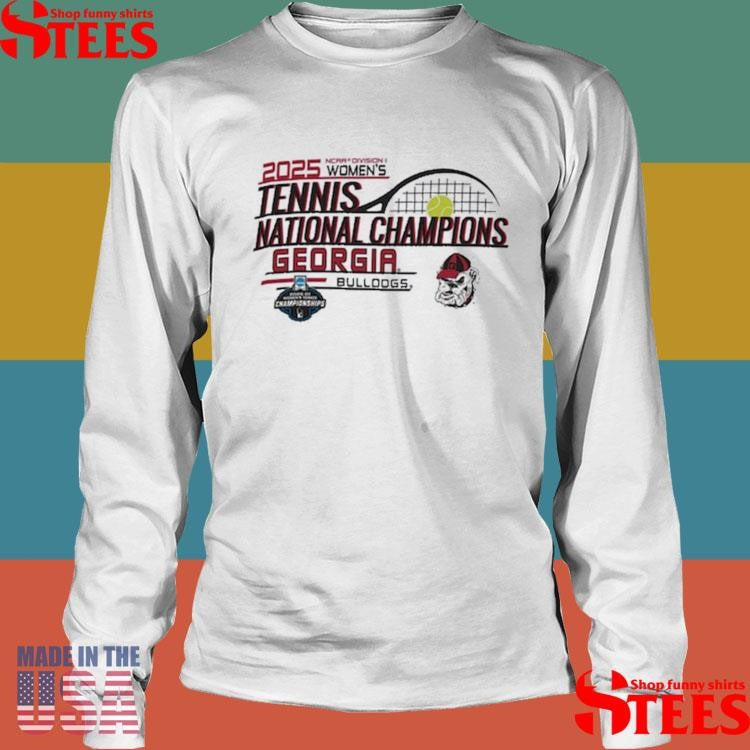 Champion White Georgia Bulldogs 2025 NCAA Women’s Tennis National Champions Shirts