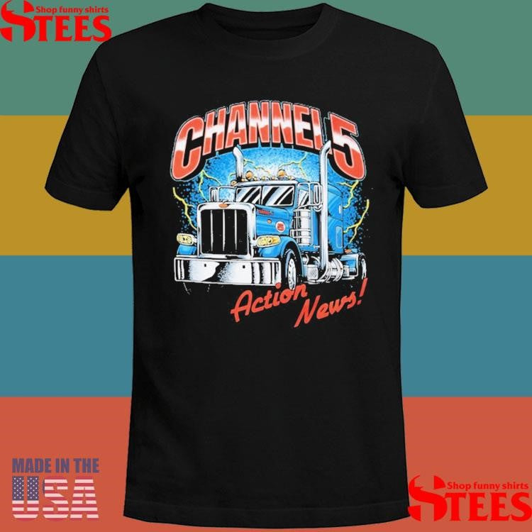 Channel 5 Action News Truck Stop Shirts