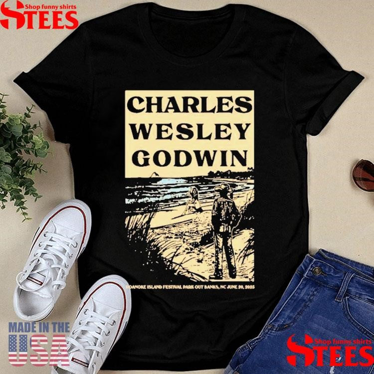 Charles Wesley Godwin June 20, 2025 Roanoke Island Festival Park In Outer Banks, Nc T-shirt