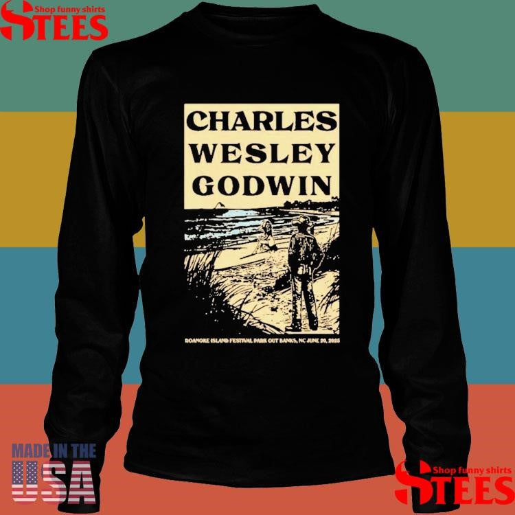 Charles Wesley Godwin June 20, 2025 Roanoke Island Festival Park In Outer Banks, Nc T-shirt